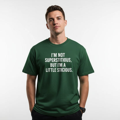 Funny Quote Graphic Tee – I’m Not Superstitious, But I’m A Little Stitious, Men’s & Women’s