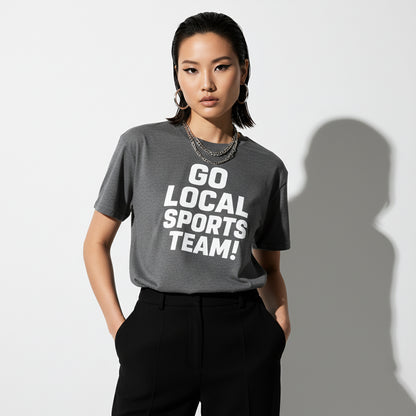 Go Local Sports Team! Game Day Tee – Sports Humor Shirt, Men’s & Women’s