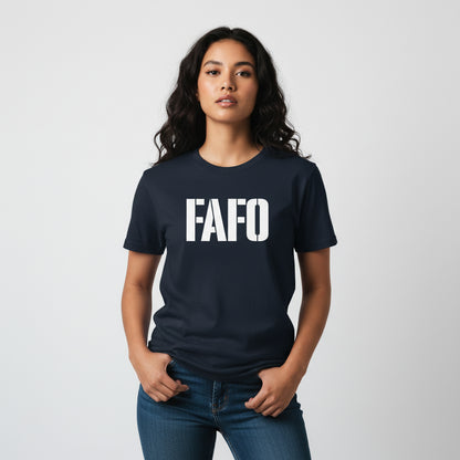FAFO Slogan T-Shirt – Funny Meme Graphic, Unisex, Soft Cotton