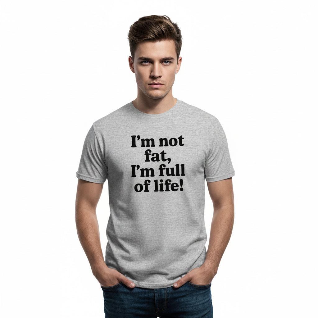 Funny Body Positivity T-Shirt – I’m Not Fat I’m Full of Life, Unisex, Youth & Adult, South Dakota