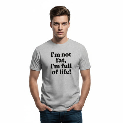 Funny Body Positivity T-Shirt – I’m Not Fat I’m Full of Life, Unisex, Youth & Adult, South Dakota