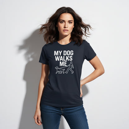 My Dog Walks Me Graphic Shirt – Cute Animal Slogan, Unisex, Gift for Pet Lovers