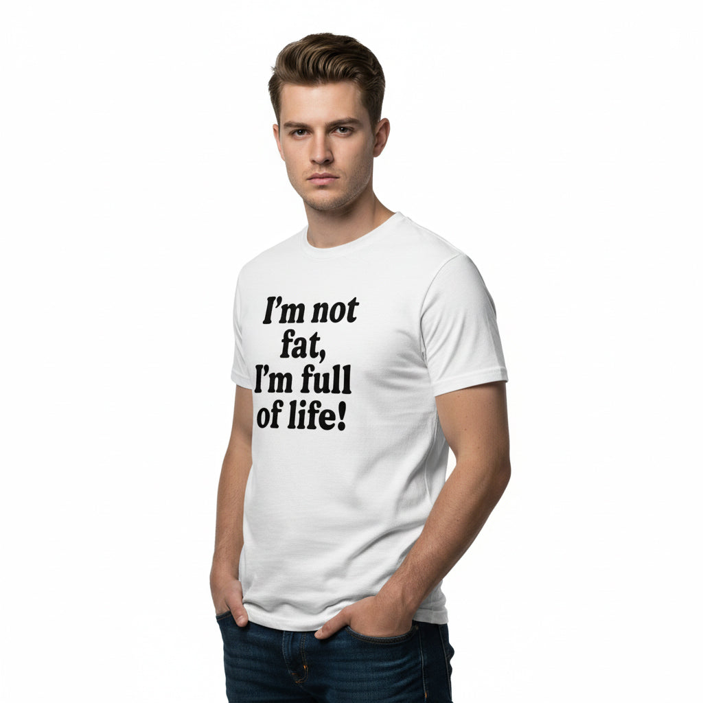 Funny Body Positivity T-Shirt – I’m Not Fat I’m Full of Life, Unisex, Youth & Adult, South Dakota