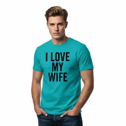 I Love My Wife Classic T-Shirt – Romantic Slogan, Comfortable Fit, Valentine’s Gift