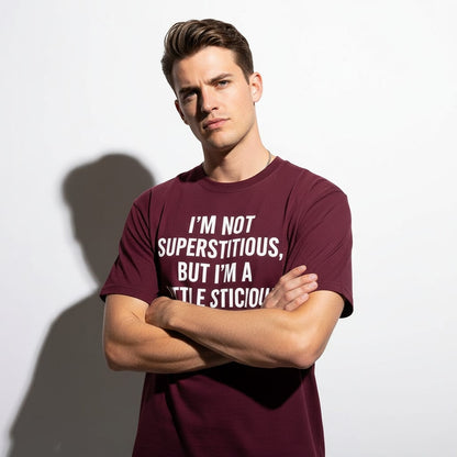 Funny Quote Graphic Tee – I’m Not Superstitious, But I’m A Little Stitious, Men’s & Women’s