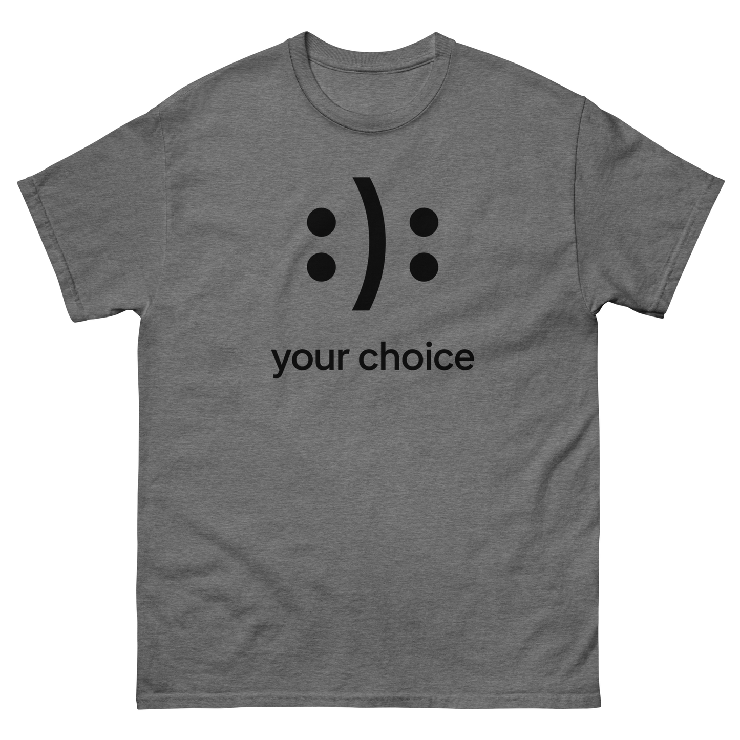 :): Smiley Your Choice T-Shirt – Mood Shirt, Graphic, Comfortable Fit, Gift