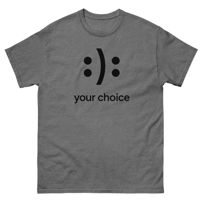 :): Smiley Your Choice T-Shirt – Mood Shirt, Graphic, Comfortable Fit, Gift