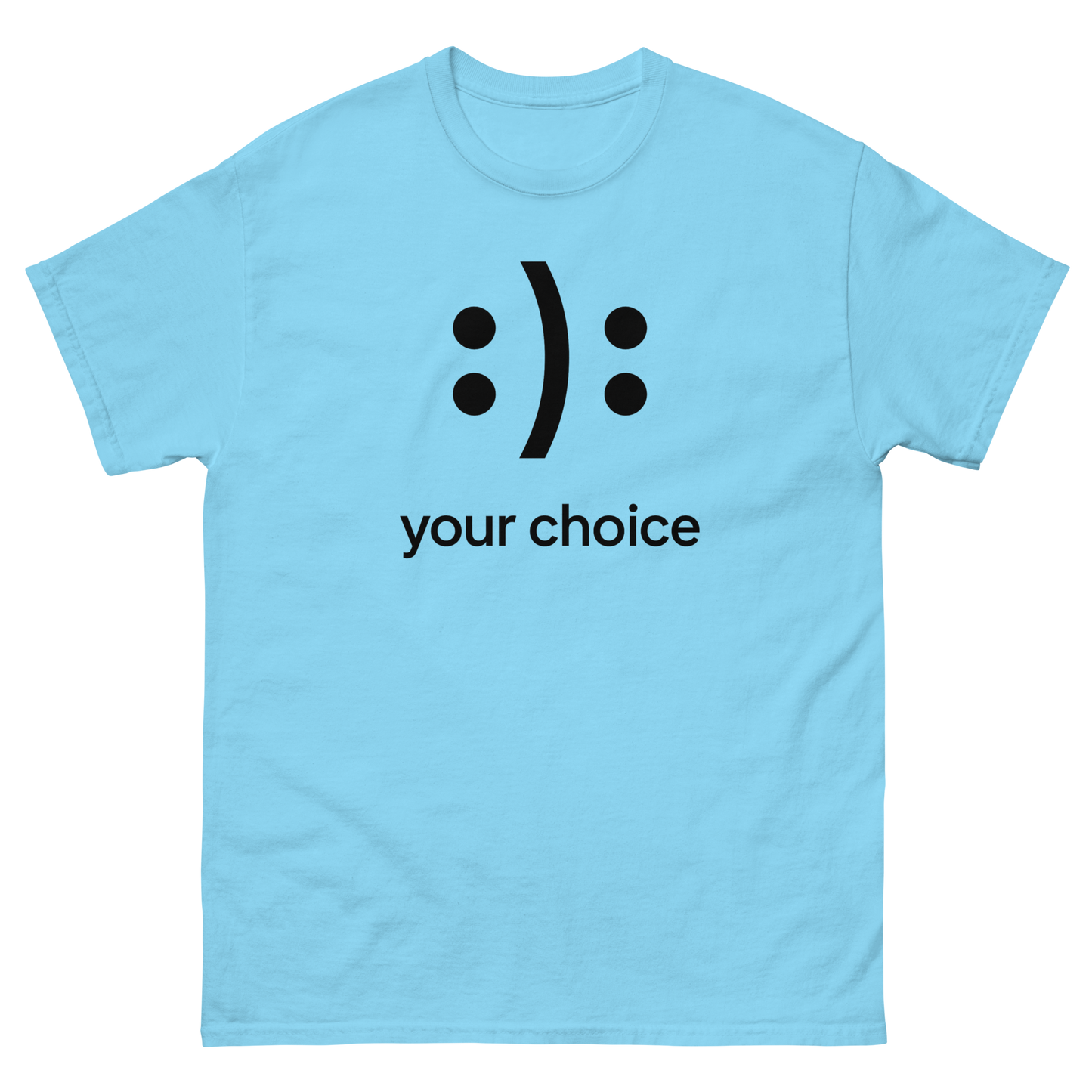 :): Smiley Your Choice T-Shirt – Mood Shirt, Graphic, Comfortable Fit, Gift