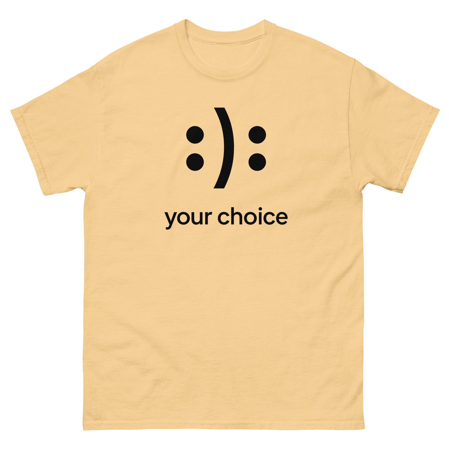 :): Smiley Your Choice T-Shirt – Mood Shirt, Graphic, Comfortable Fit, Gift